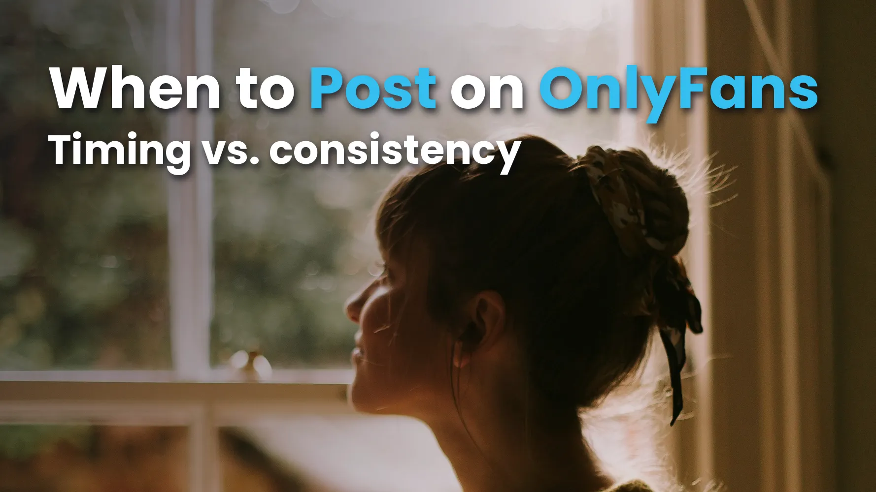 The Best Times to Post on OnlyFans for Maximum Engagement