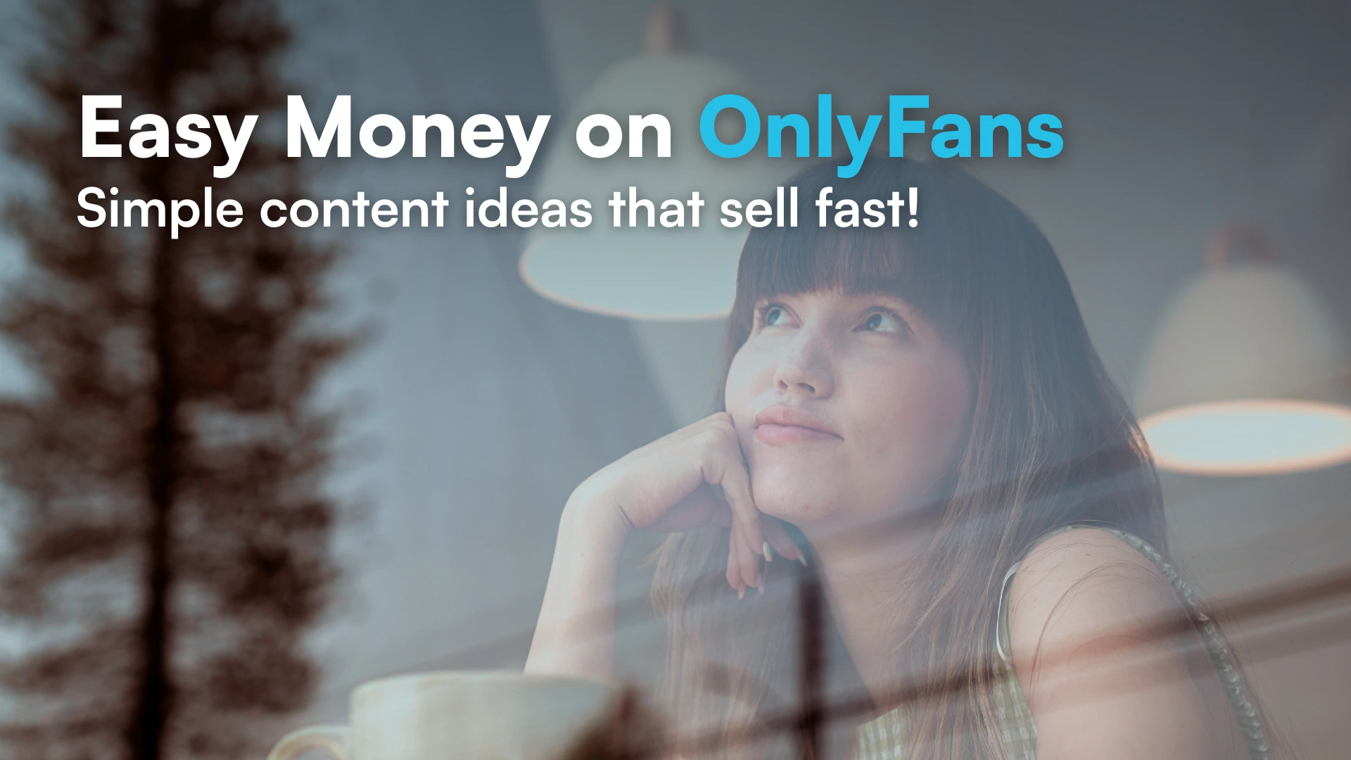 Easy Things to Sell on OnlyFans: Simple Ideas for Big Results