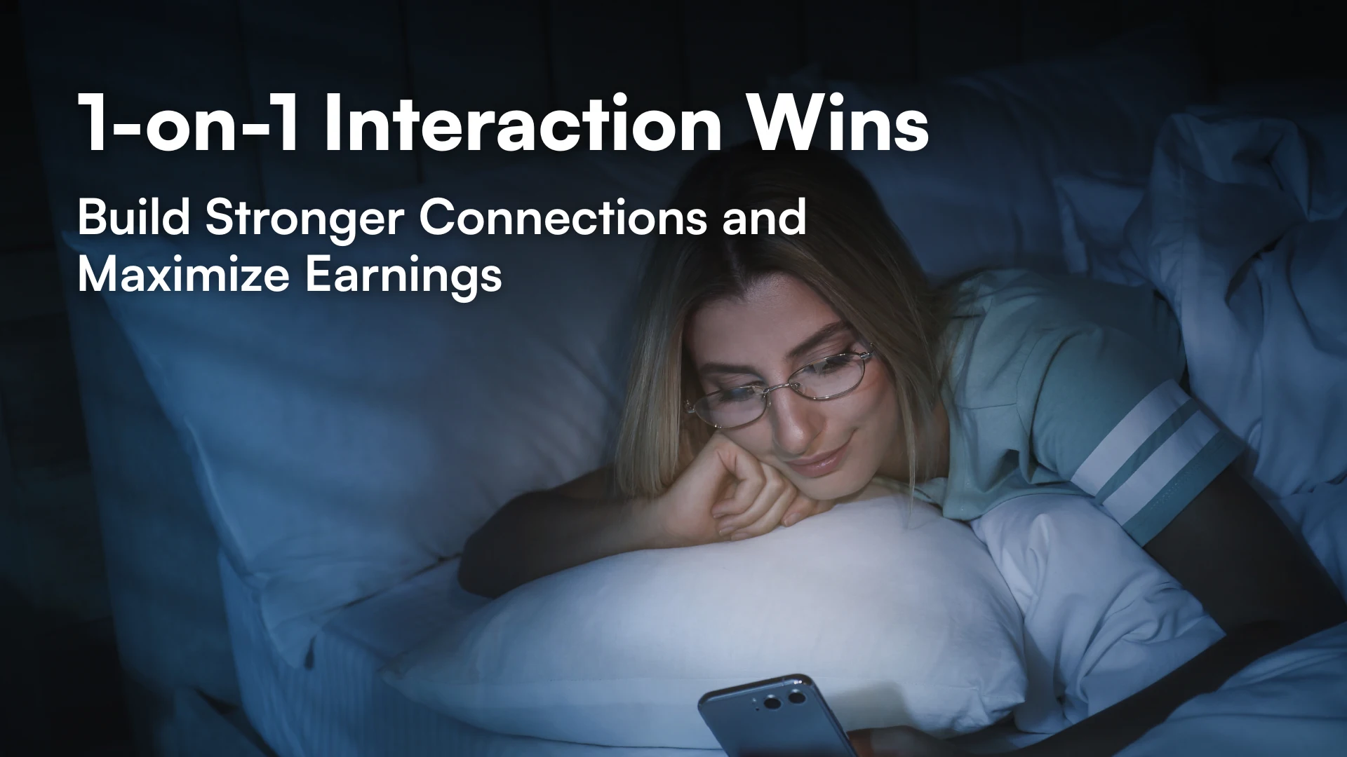 How to Gain OnlyFans Success with 1-on-1 Interactions