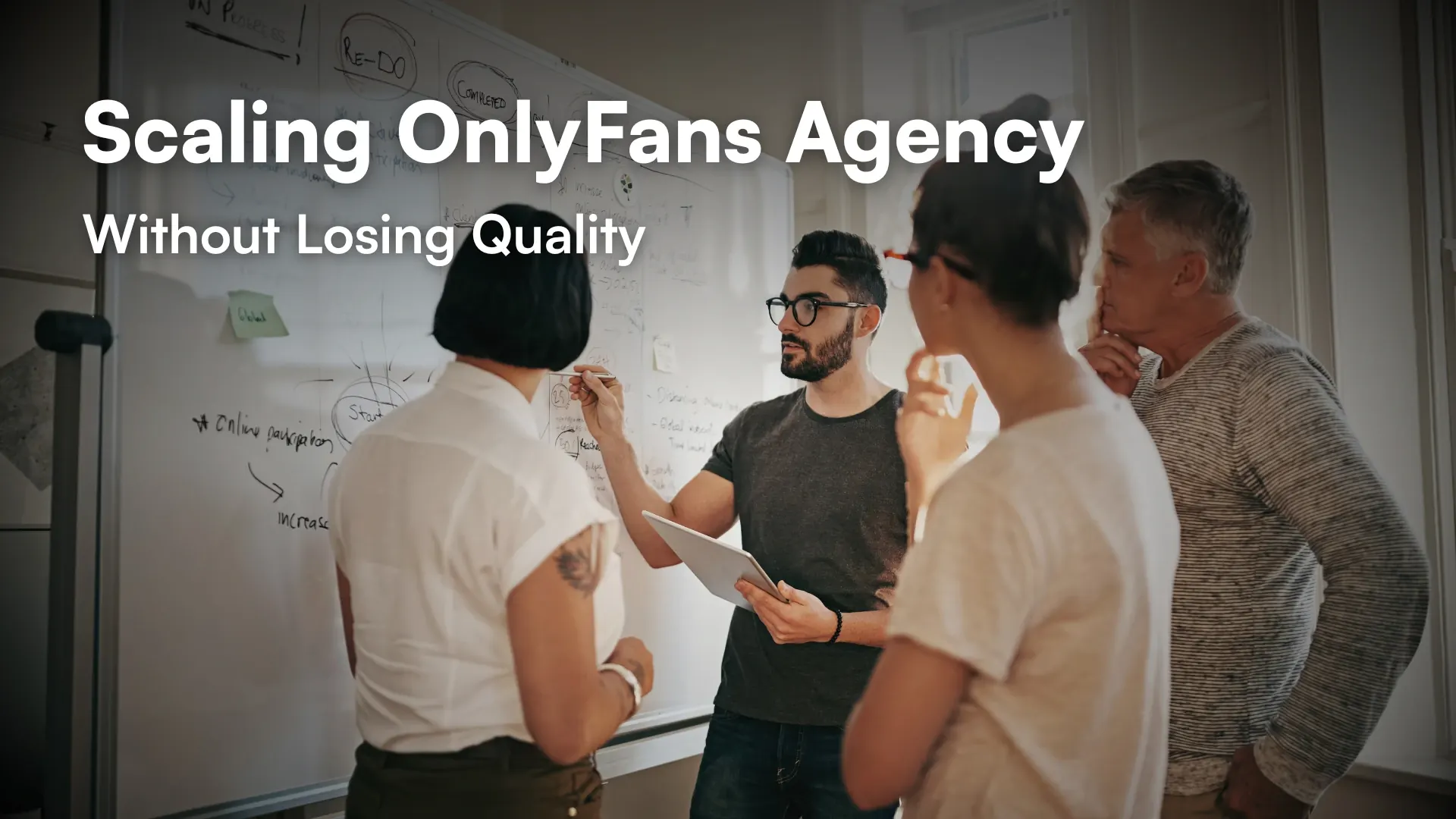 How to Scale Your OnlyFans Agency Without Losing Quality