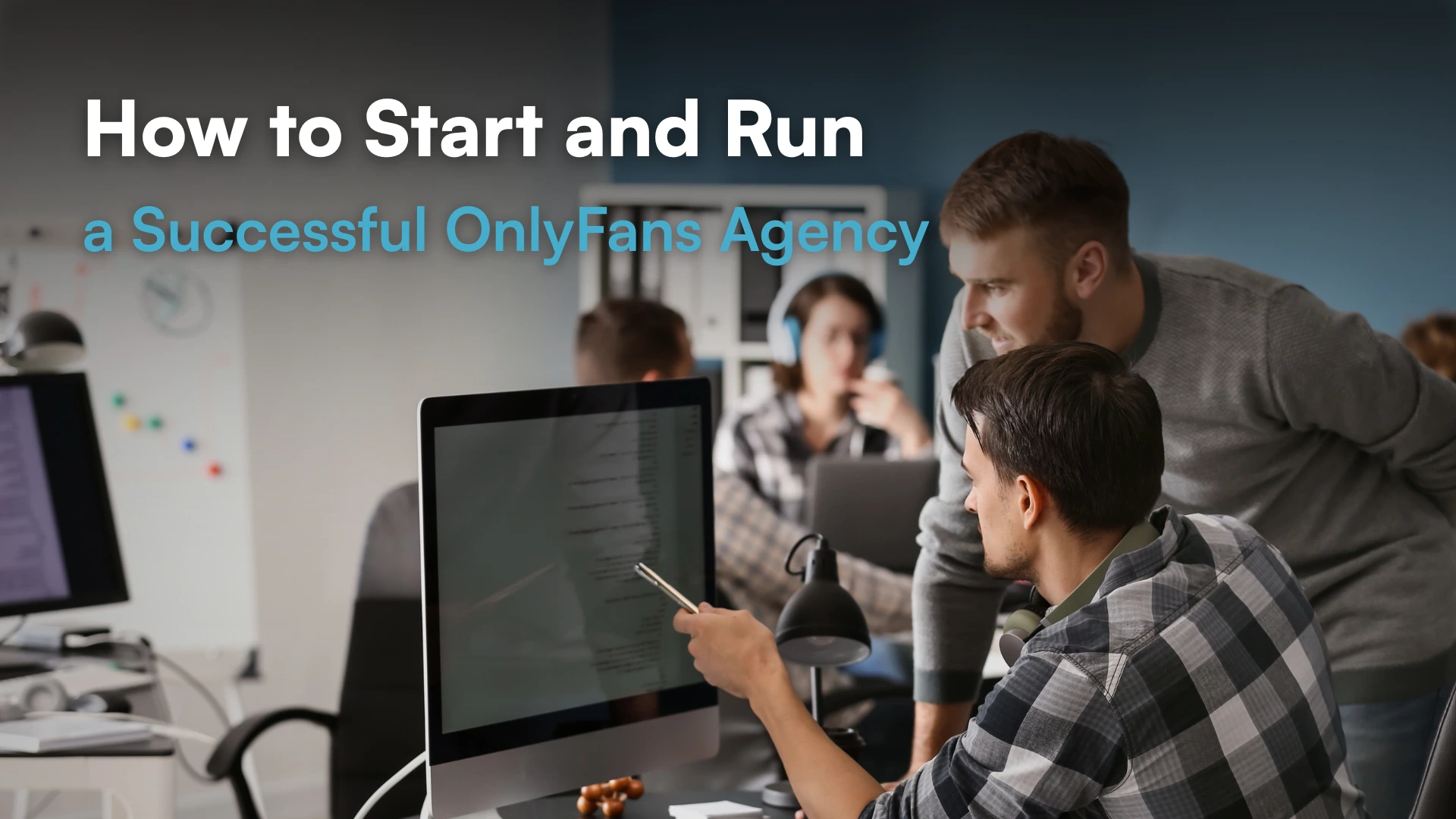 The Ultimate Step-by-Step Guide to Starting and Running Your Own OnlyFans Agency